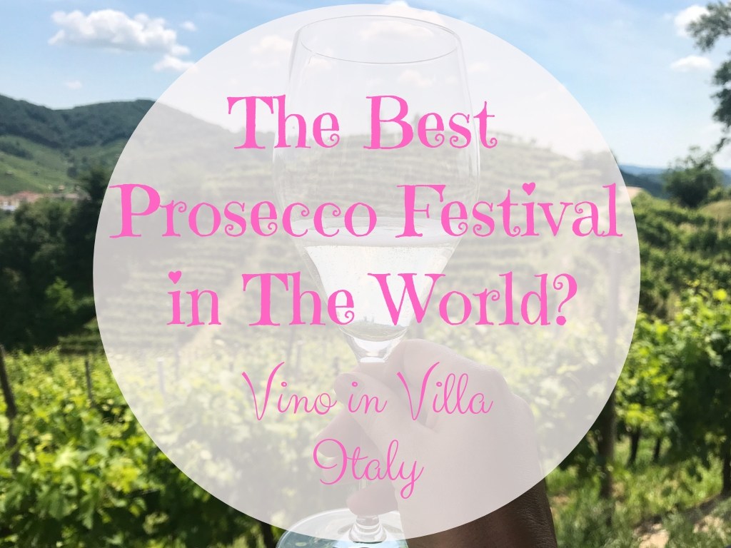 Glass of wine with text overlay best prosecco festival in the world